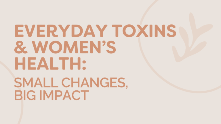 Most breast cancers aren’t genetic. Learn how everyday toxins in makeup, cleaning, and personal care products affect women’s health—and small swaps that protect your hormones.