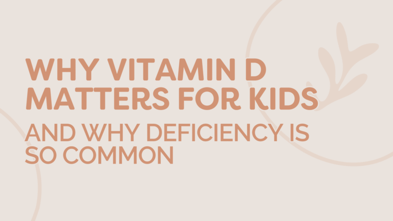 Why Vitamin D Matters for Kids and Why Deficiency Is So Common